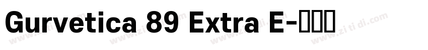 Gurvetica 89 Extra E字体转换